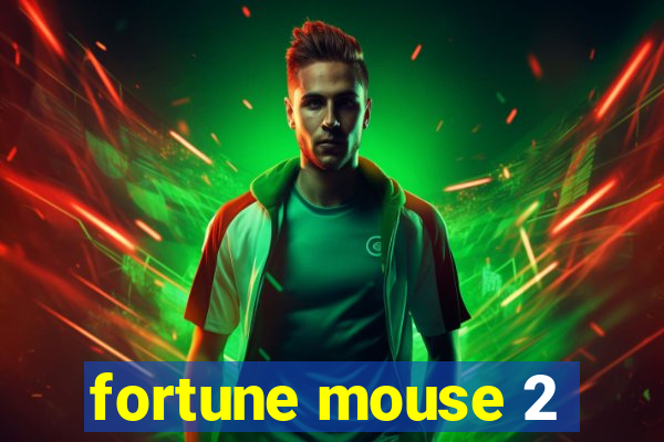 fortune mouse 2